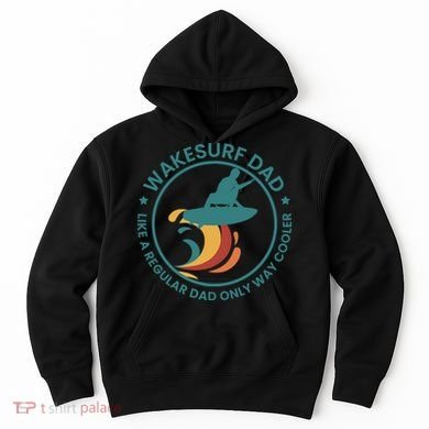 Wakesurf Dad Wakeboard Wakeboarding Wakeboarder Surfing Hoodie