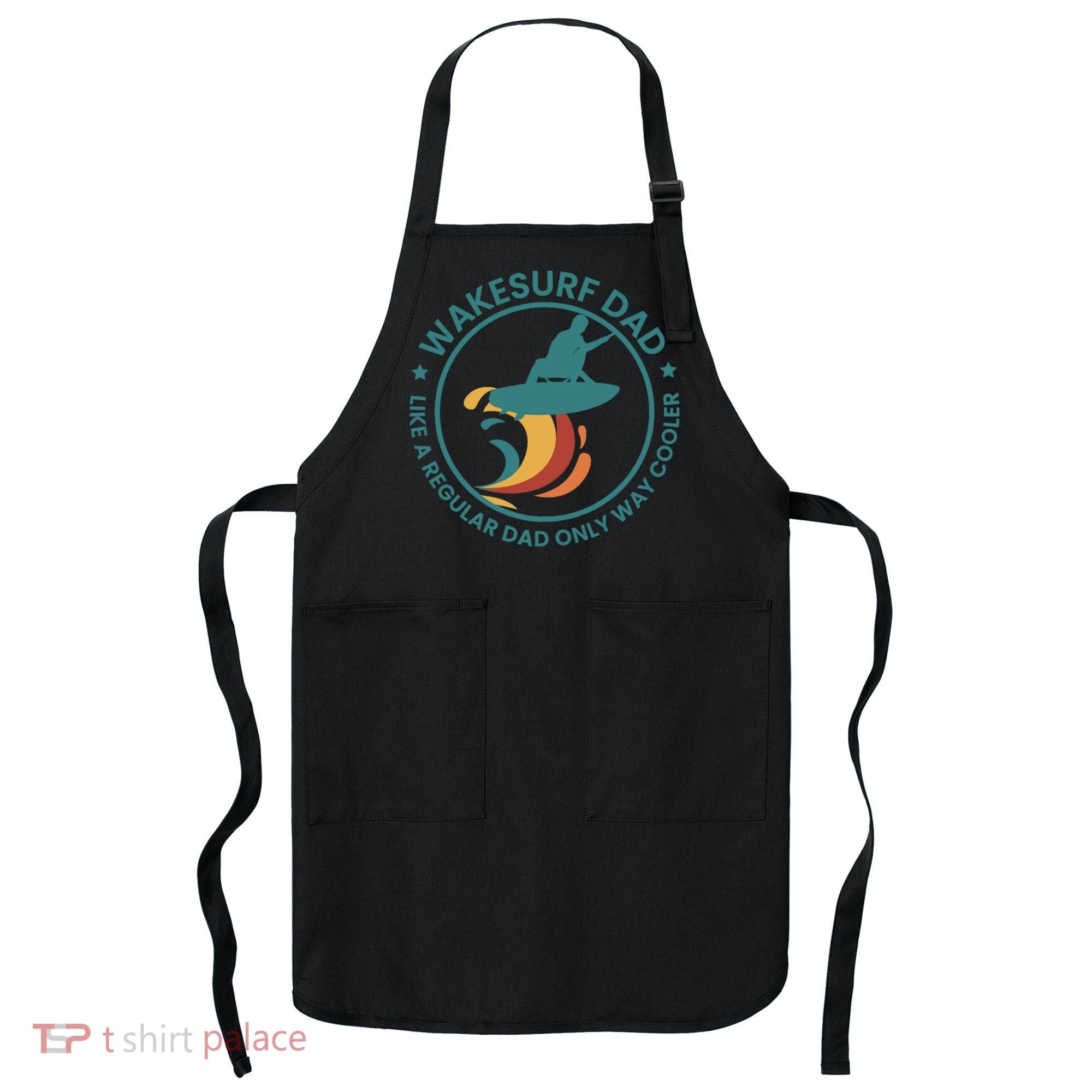 Wakesurf Dad Wakeboard Wakeboarding Wakeboarder Surfing Apron