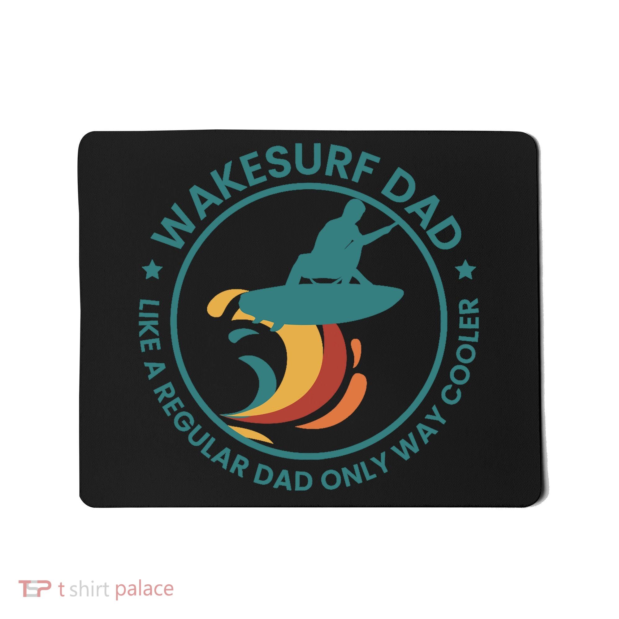 Wakesurf Dad Wakeboard Wakeboarding Wakeboarder Surfing Mousepad
