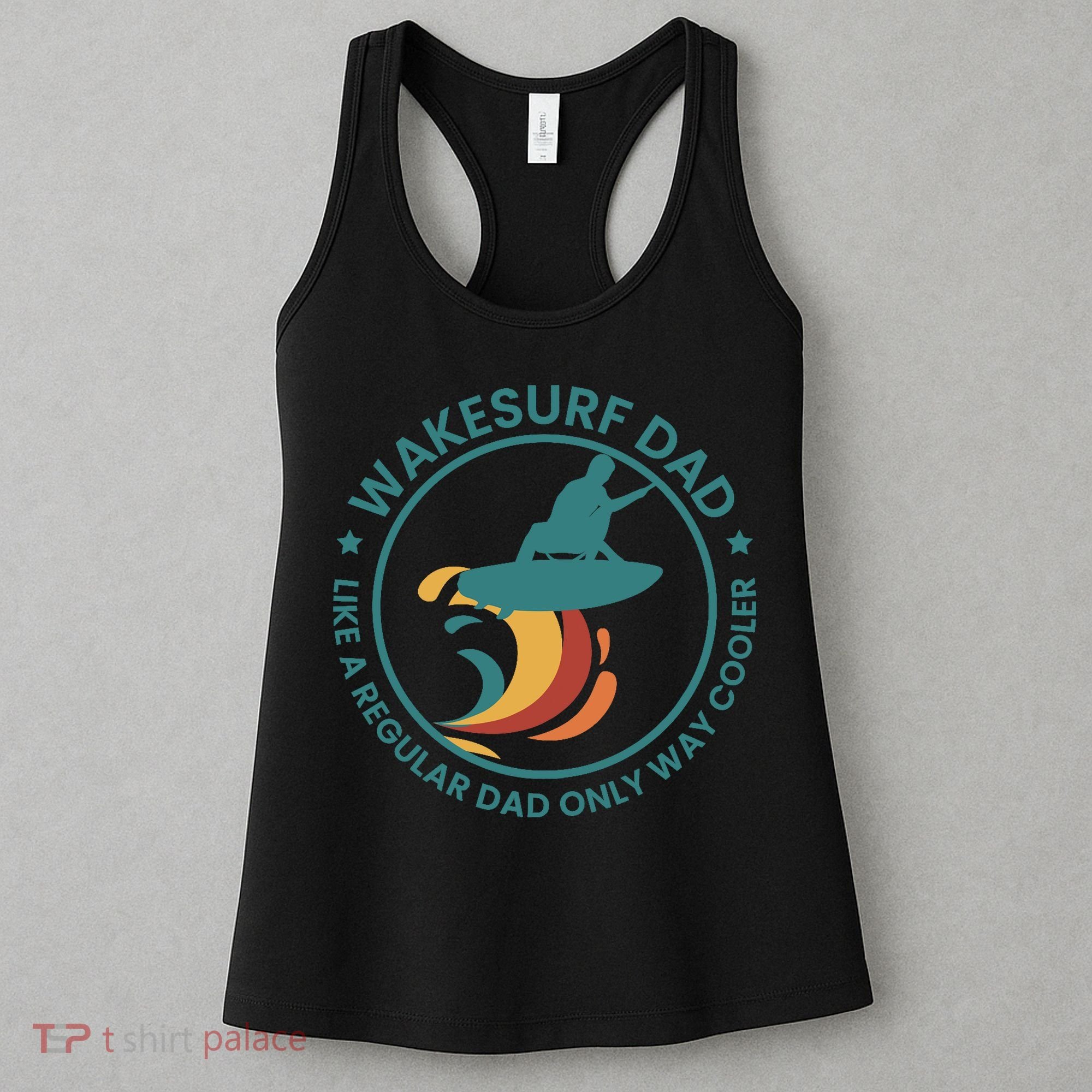 Wakesurf Dad Wakeboard Wakeboarding Wakeboarder Surfing Women's Tank Top