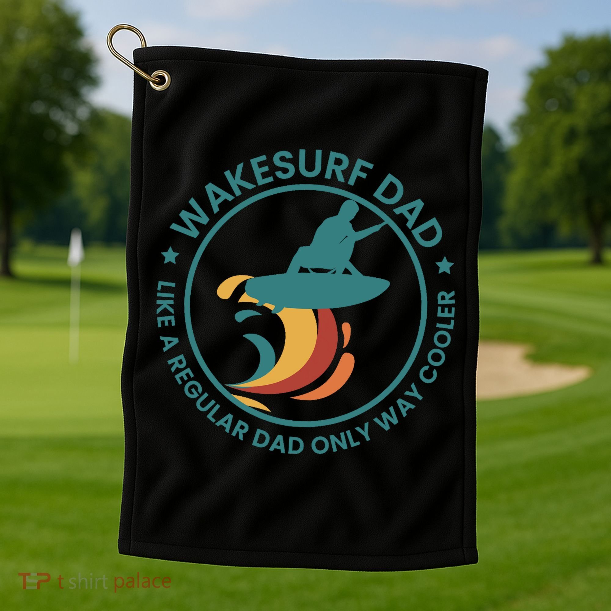 Wakesurf Dad Wakeboard Wakeboarding Wakeboarder Surfing Golf Towel