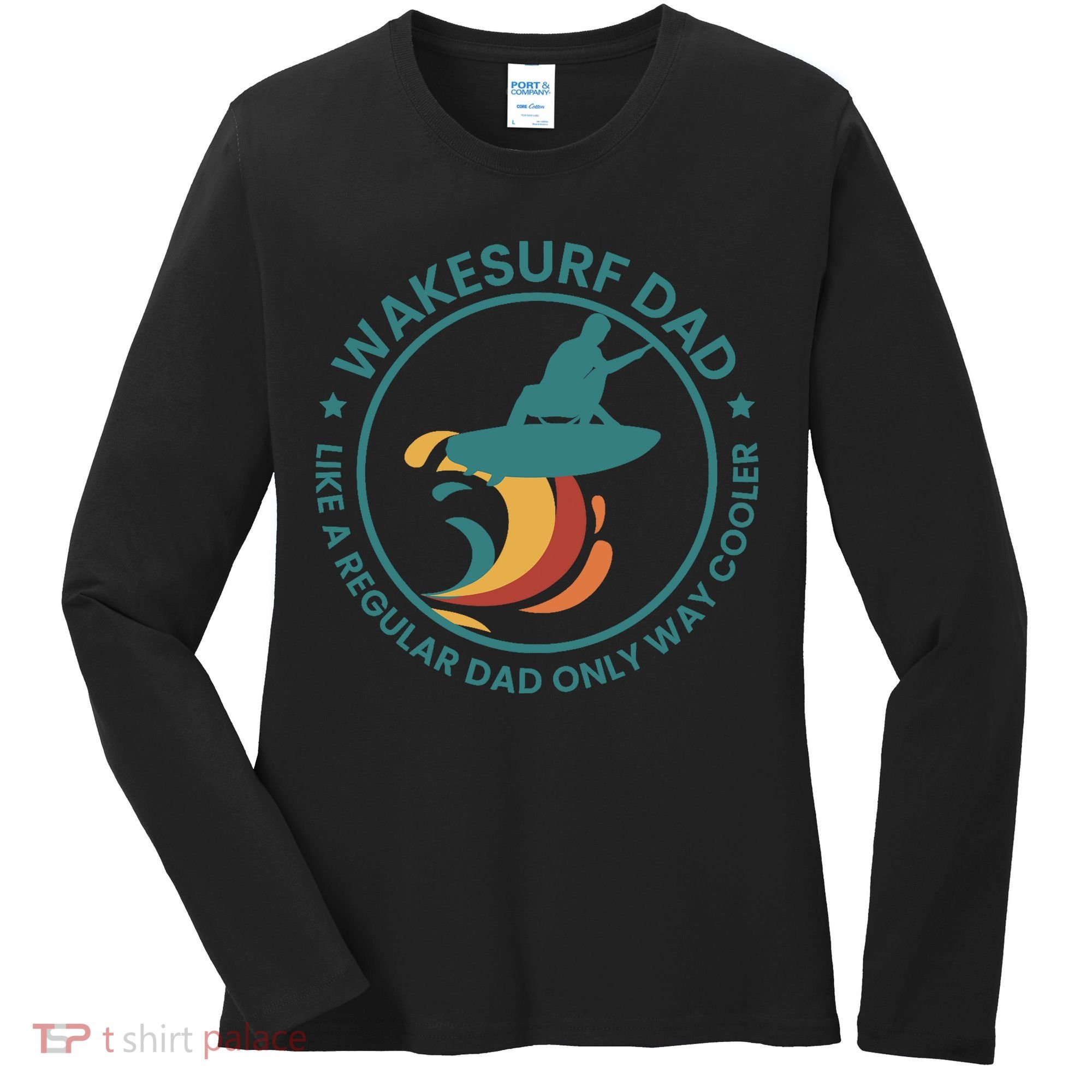 Wakesurf Dad Wakeboard Wakeboarding Wakeboarder Surfing Women's Long Sleeve Shirt