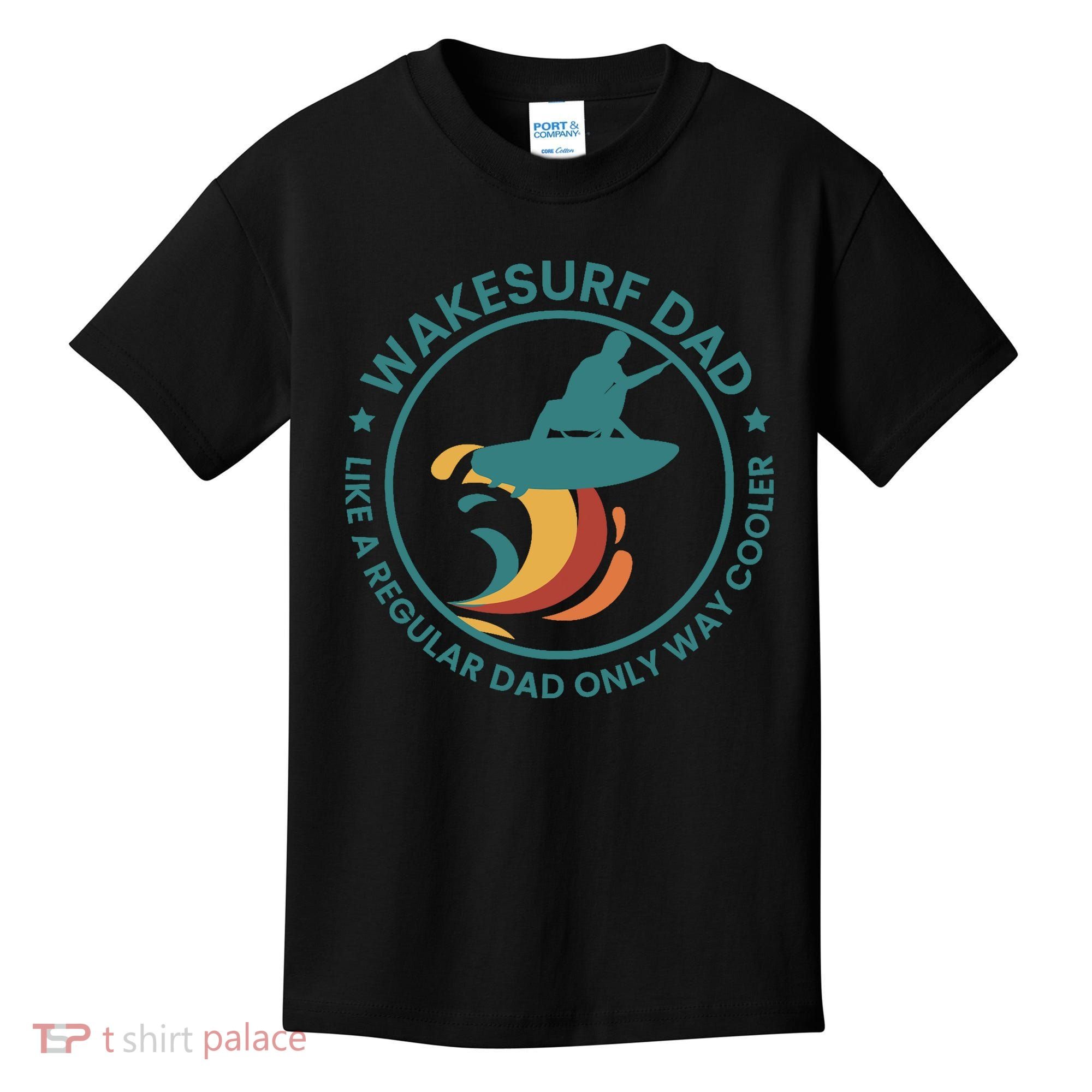 Wakesurf Dad Wakeboard Wakeboarding Wakeboarder Surfing Kids T-Shirt