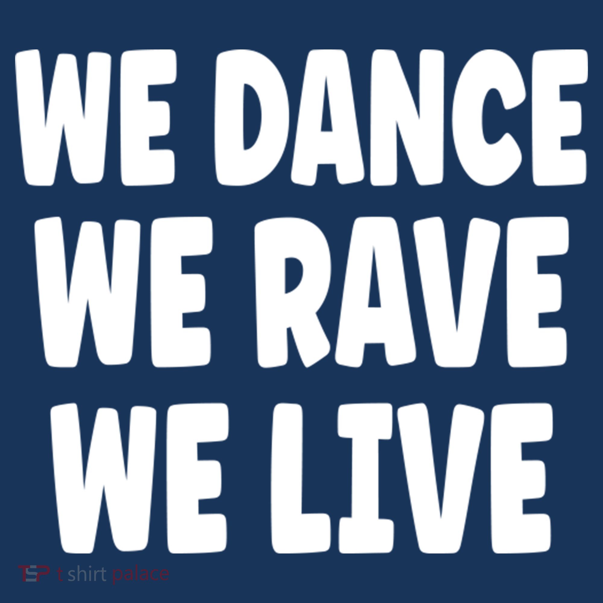 We Dance We Rave We Live Women's Hoodie