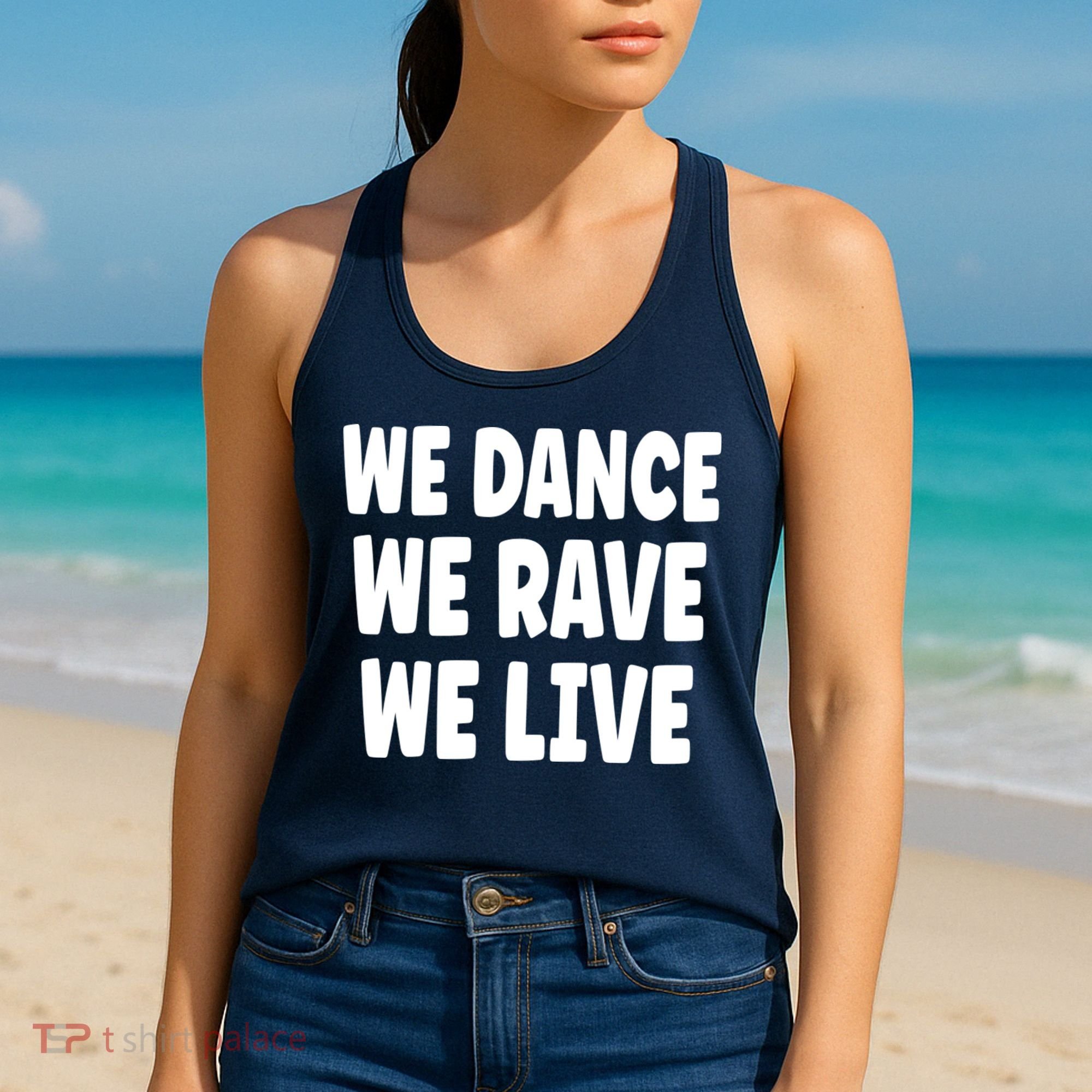 We Dance We Rave We Live Women's Tank Top