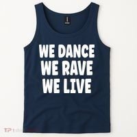 We Dance We Rave We Live Tank Top thumb 2