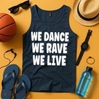 We Dance We Rave We Live Tank Top thumb 4