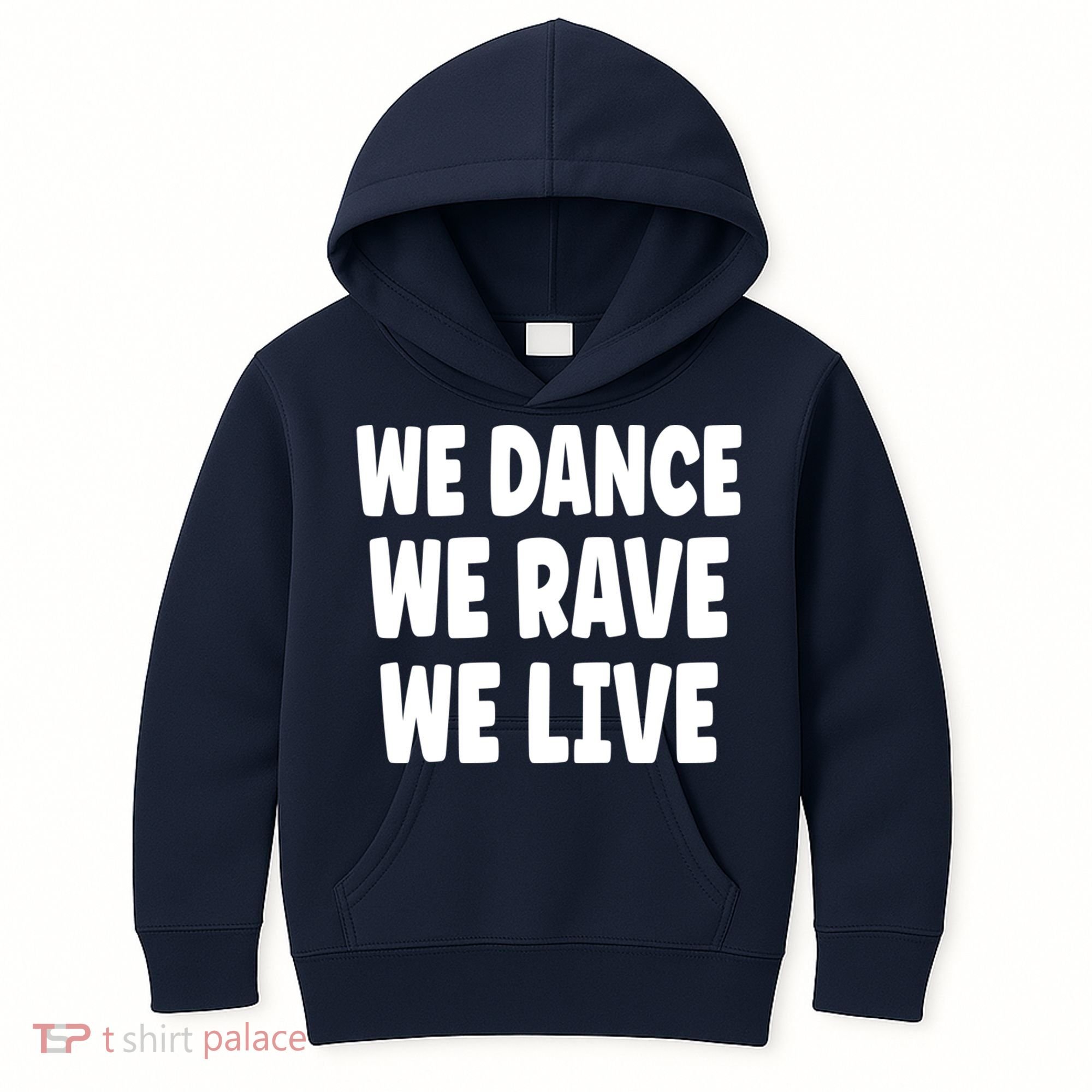 We Dance We Rave We Live Kids Hoodie