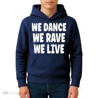 We Dance We Rave We Live Kids Hoodie thumb 4