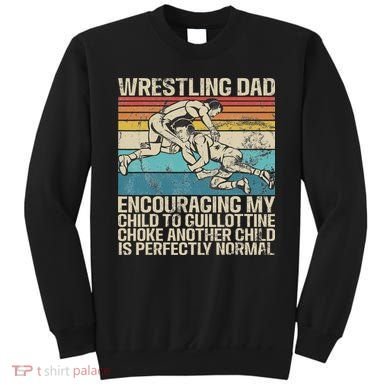 Wrestling Dad Wrestler Wrestling Wrestle Father's Day Sweatshirt