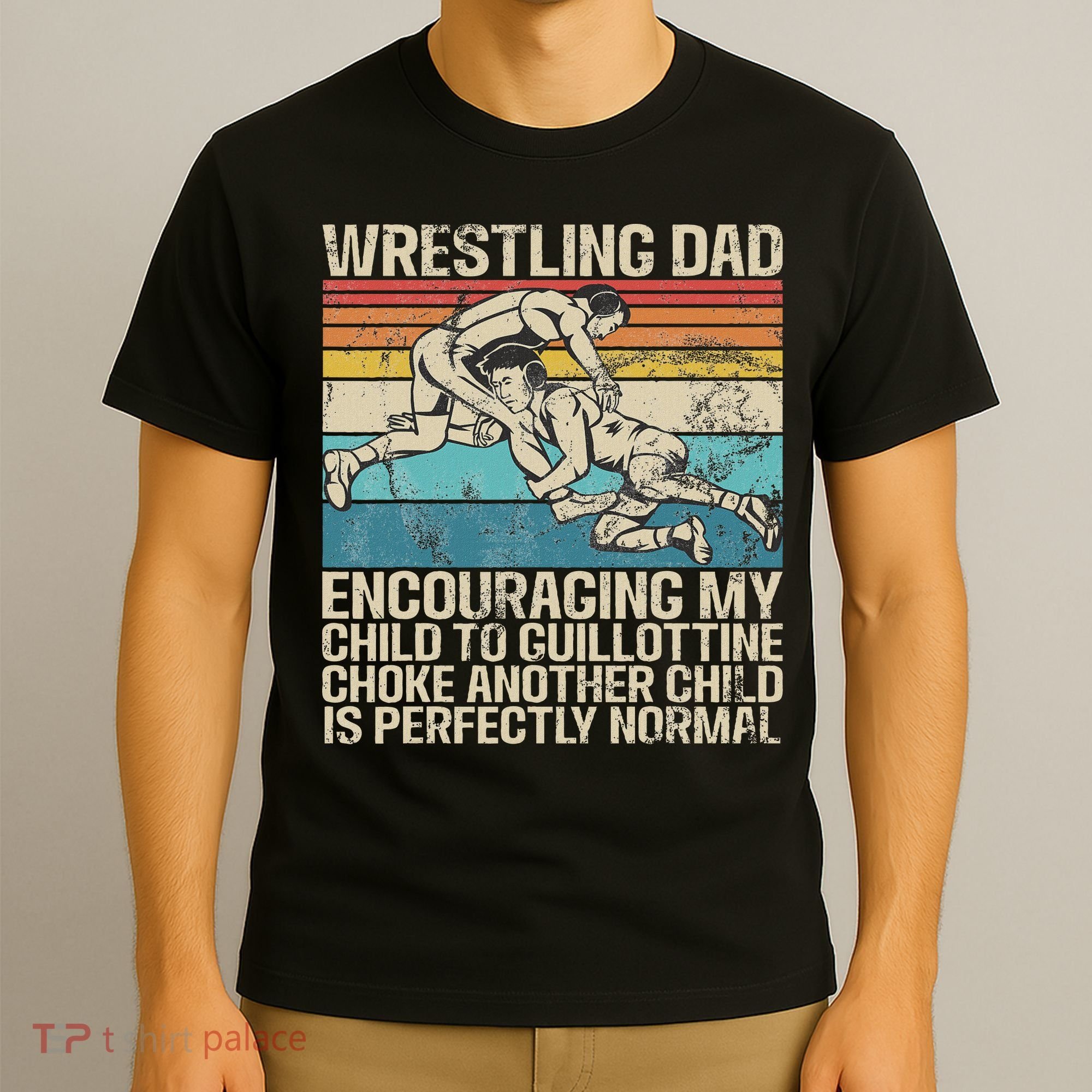 Wrestling Dad Wrestler Wrestling Wrestle Father's Day T-Shirt