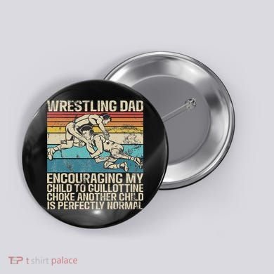 Wrestling Dad Wrestler Wrestling Wrestle Father's Day Button