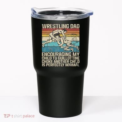 Wrestling Dad Wrestler Wrestling Wrestle Father's Day Tumbler