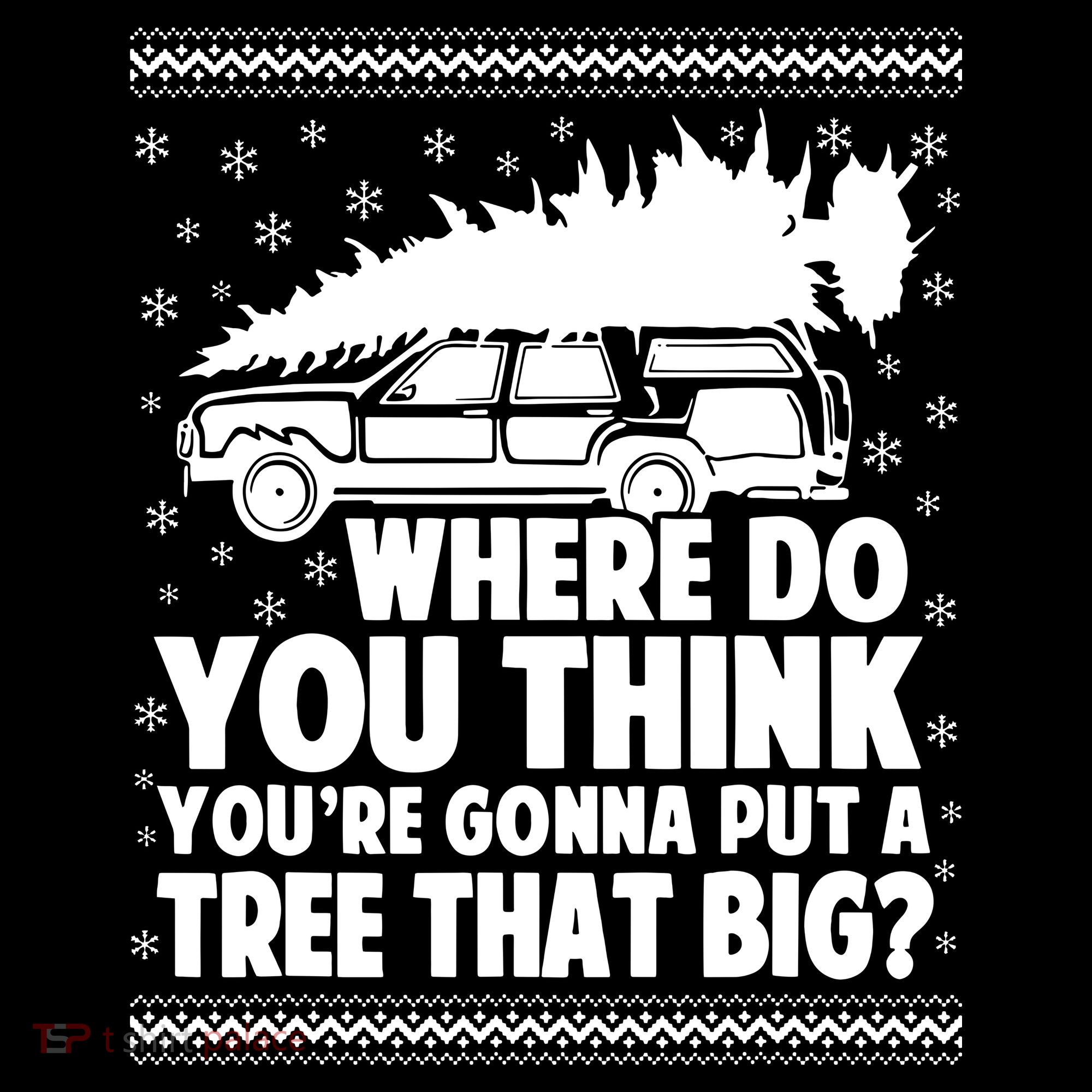Where Do You Think Youre Gonna Put A Tree That Big Xmas Tree Women's Hoodie