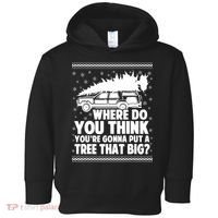 Where Do You Think Youre Gonna Put A Tree That Big Xmas Tree Toddler Hoodie thumb 0