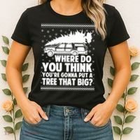 Where Do You Think Youre Gonna Put A Tree That Big Xmas Tree Women's T-Shirt thumb 2