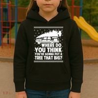 Where Do You Think Youre Gonna Put A Tree That Big Xmas Tree Kids Hoodie thumb 3