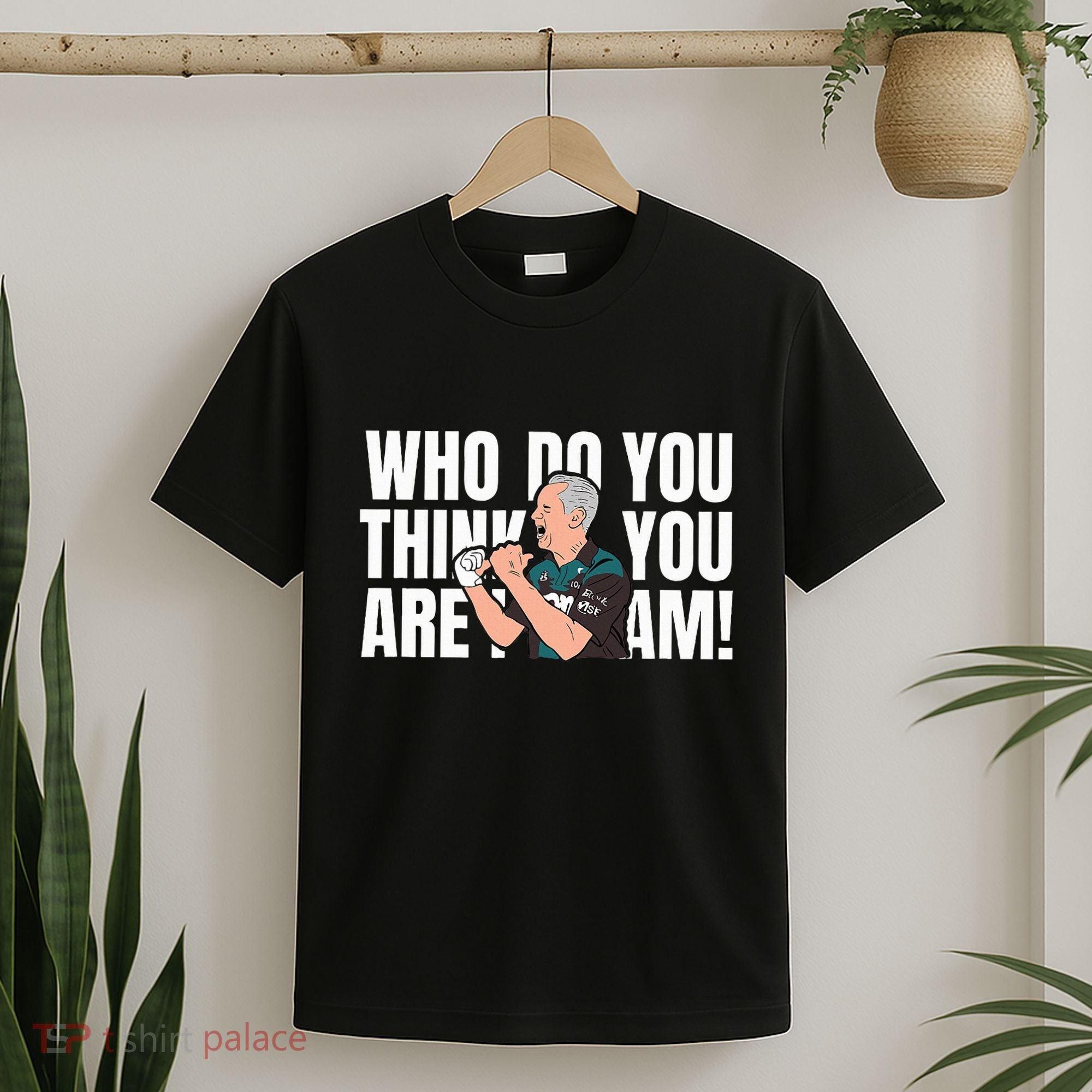 Who Do You Think You Are I Am T-Shirt