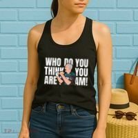 Who Do You Think You Are I Am Women's Tank Top thumb 2