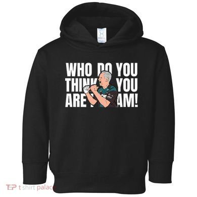 Who Do You Think You Are I Am Toddler Hoodie
