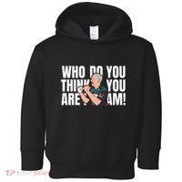 Who Do You Think You Are I Am Toddler Hoodie thumb 0