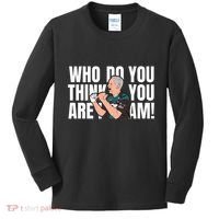 Who Do You Think You Are I Am Kids Long Sleeve Shirt thumb 0