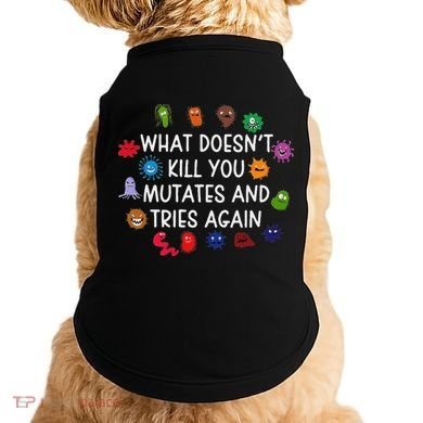 What DoesnT You Mutates And Tries Again Doggie Tank
