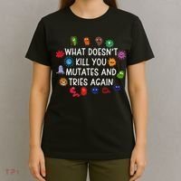 What DoesnT You Mutates And Tries Again T-Shirt thumb 4