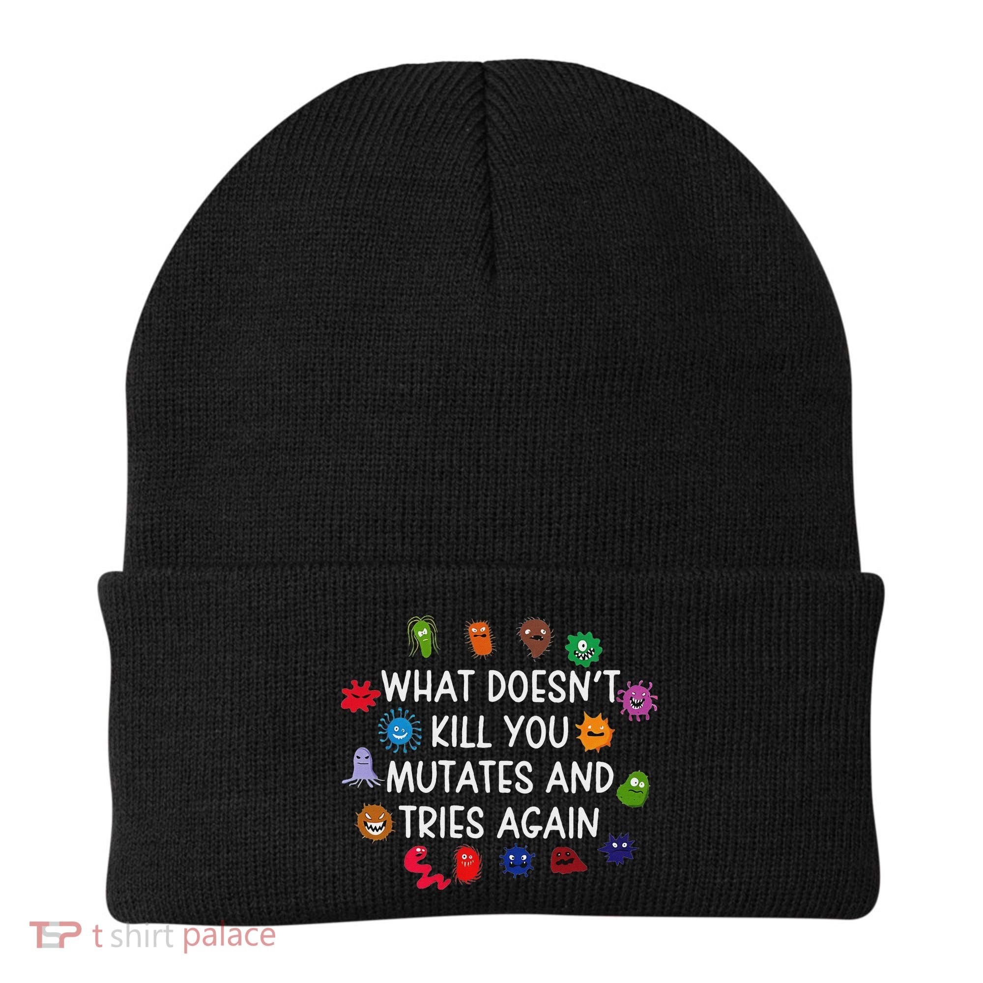What DoesnT You Mutates And Tries Again Beanie