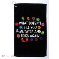 What DoesnT You Mutates And Tries Again Golf Towel thumb 0