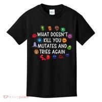 What DoesnT You Mutates And Tries Again Kids T-Shirt thumb 0