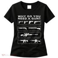 Why Do You Need A Gun For Tyranny Women's T-Shirt thumb 0