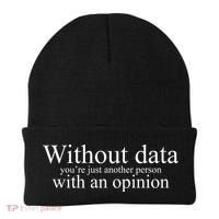 Without Data Youre Just Another Person With An Opinion Beanie thumb 0