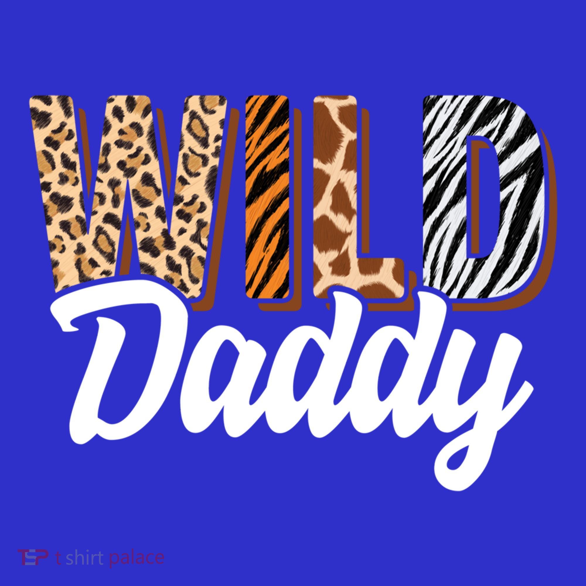 Wild Daddy Zoo Born Two Be Wild Bgiftday Safari Jungle Animal Funny Gift T-Shirt