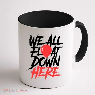 We All Float Down Here Coffee Mug back
