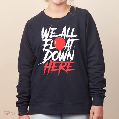 We All Float Down Here Women's Sweatshirt