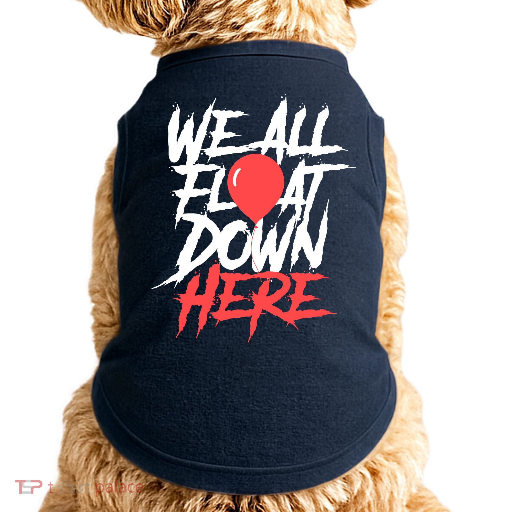 We All Float Down Here Doggie Tank
