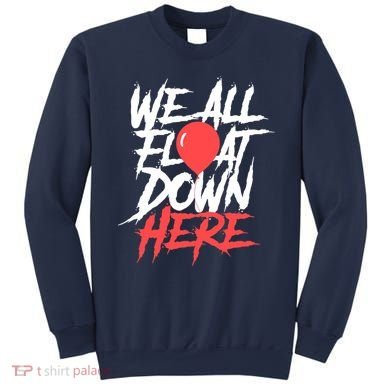We All Float Down Here Sweatshirt