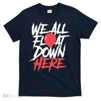 We All Float Down Here T-Shirt thumb 0