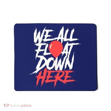We All Float Down Here Mousepad