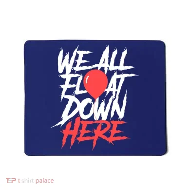 We All Float Down Here Mousepad