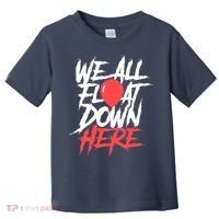We All Float Down Here Toddler T-Shirt thumb 0