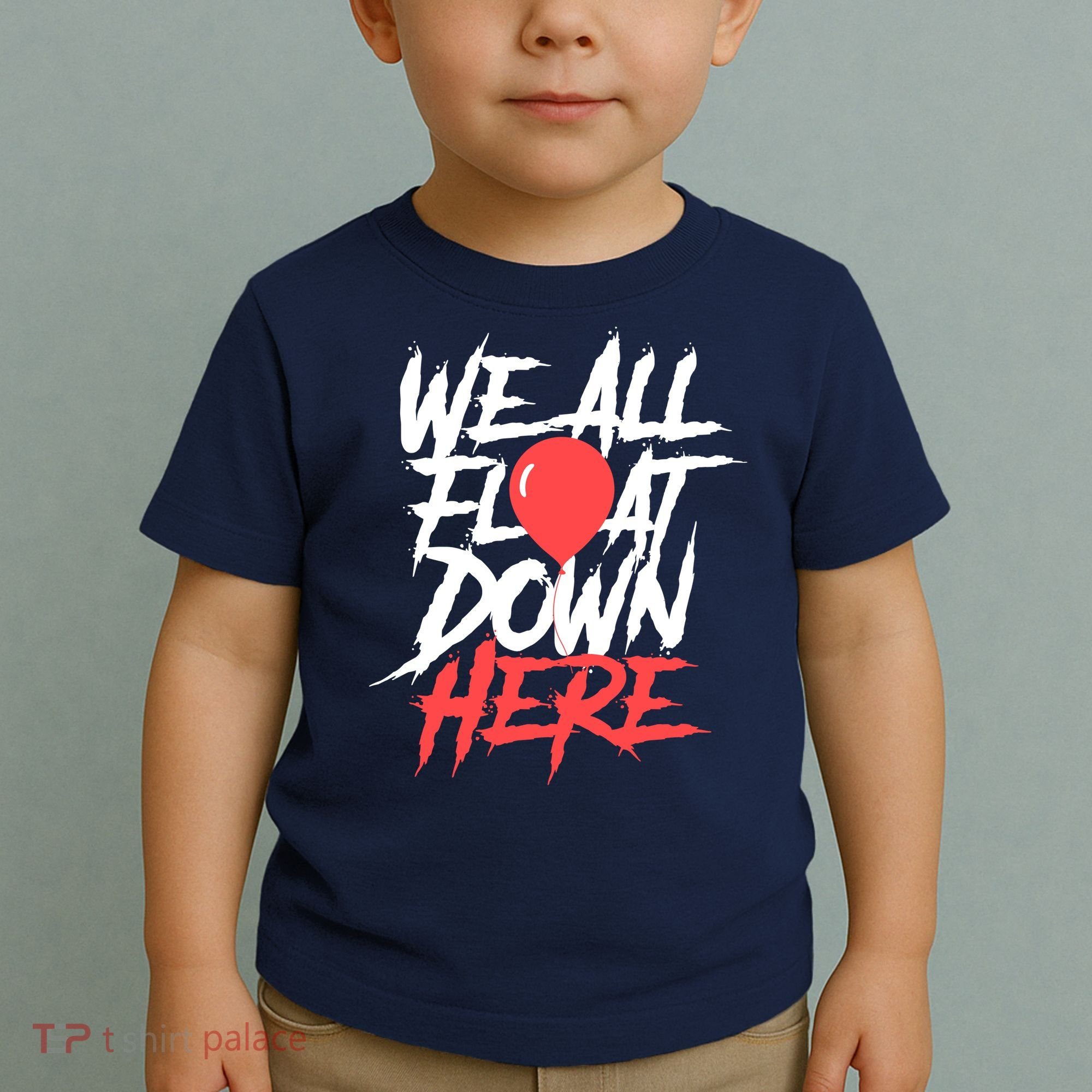 We All Float Down Here Toddler T-Shirt