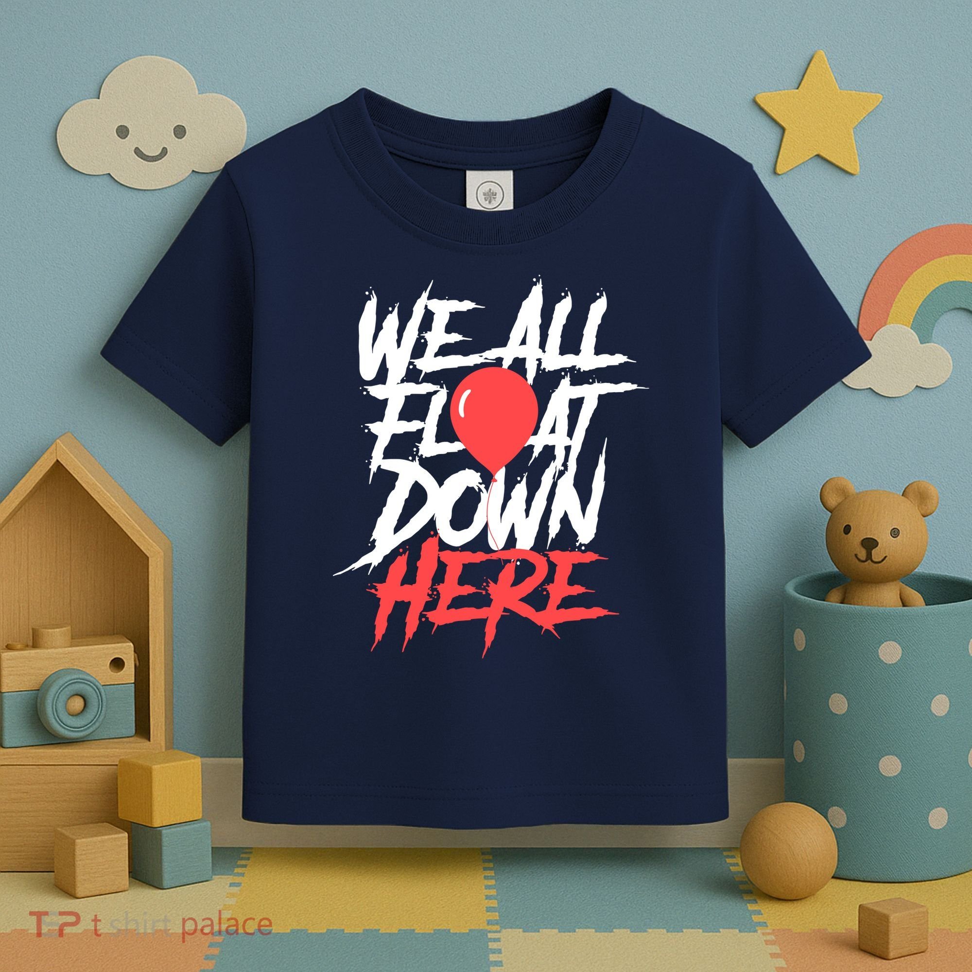 We All Float Down Here Toddler T-Shirt