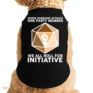 We All Roll For Initiative DnD Dice BLM Doggie Tank