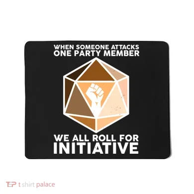 We All Roll For Initiative DnD Dice BLM Mousepad
