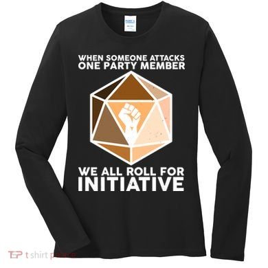 We All Roll For Initiative DnD Dice BLM Women's Long Sleeve Shirt