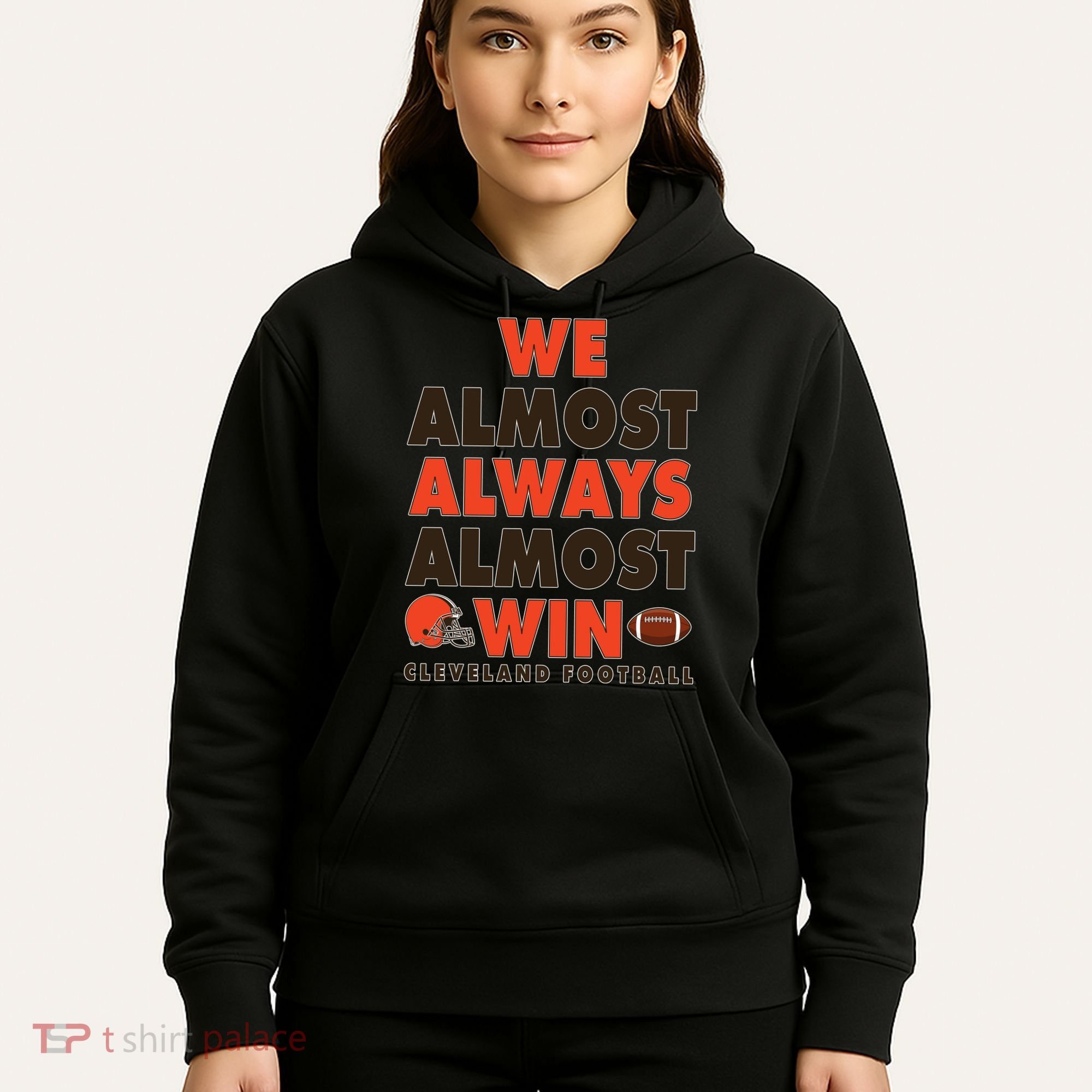 We Almost Always Almost Win Cleveland Football Hoodie