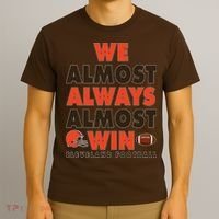 We Almost Always Almost Win Cleveland Football T-Shirt thumb 3