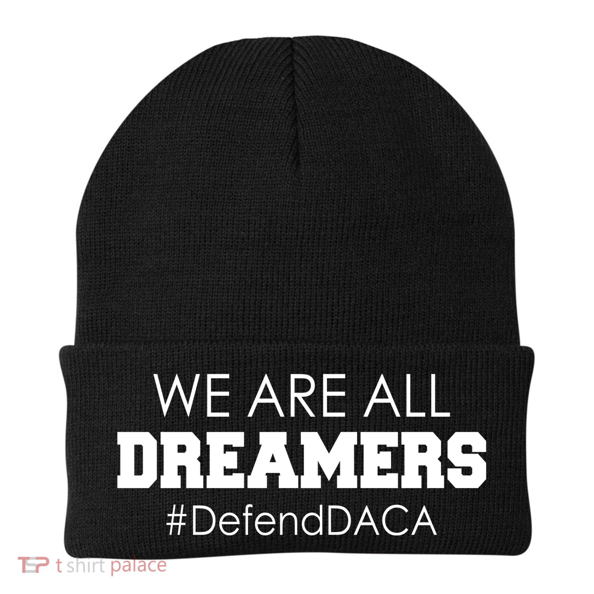 We are All Dreamers Defend DACA Beanie